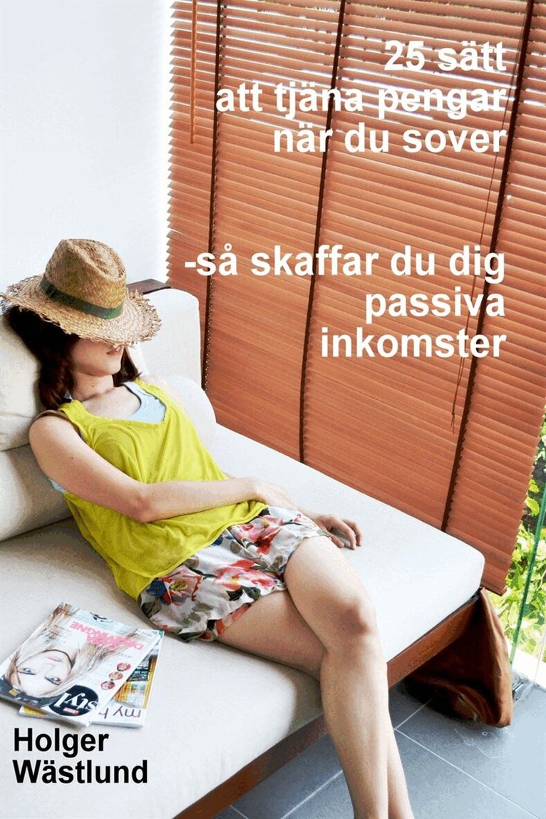 Holger Wästlund - 25 sätt att tjäna pengar när du sover - så skaffar du dig passiva inkomster, E-bok