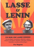 Lasse & Lenin : en bok om Lasse Didings liv som hotellägare, kommunist, alkoholist, samlare, miljonär, provokatör, boknörd, varbergsbo, frankofil, kubafrälst, retsticka och klosterägare