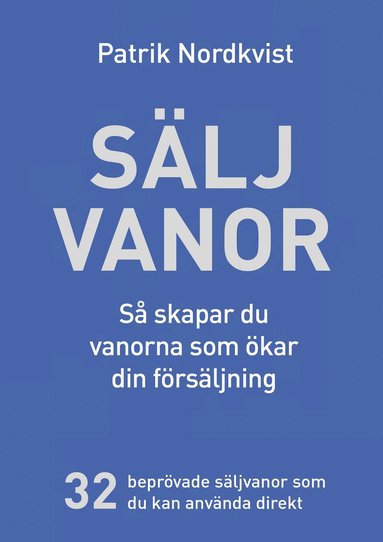 Säljvanor - Så skapar du vanorna som ökar din försäljning