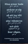 Mina armar hade sträckt ut sig så att jag höll alla i händerna och gick över vägen