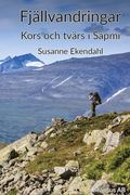 Fjällvandringar : kors och tvärs i Sápmi