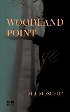 Michael James Moscrop - Woodland Point, Häftad