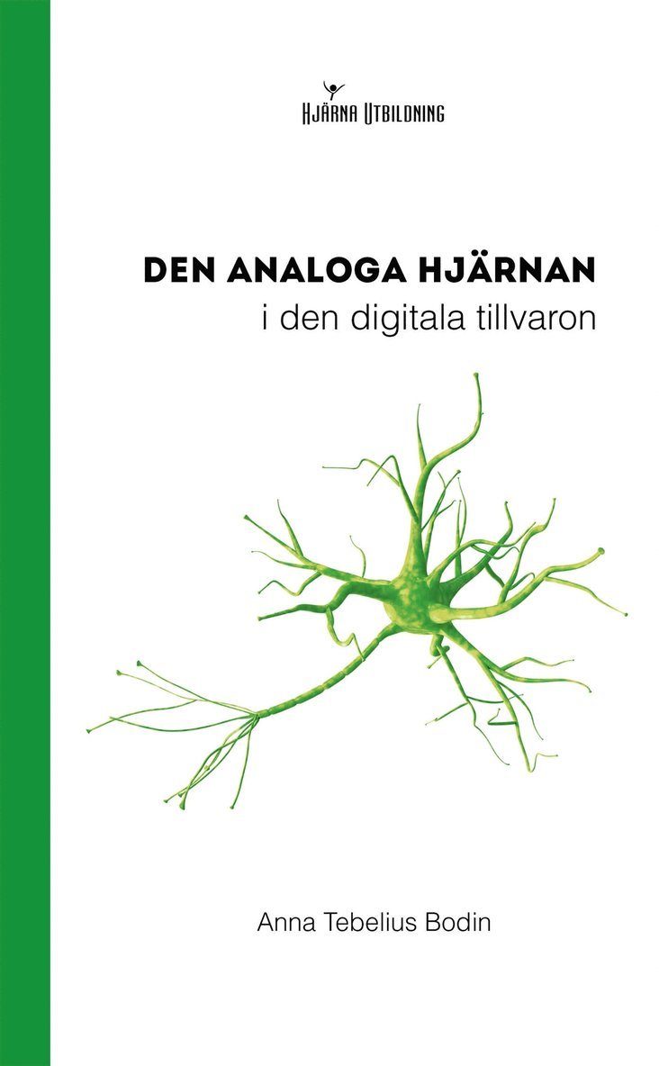 Anna Tebelius Bodin - Den analoga hjärnan i den digitala tillvaron, E-bok