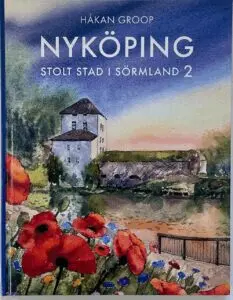 Håkan Groop - Nyköping stolt stad i Sörmland 2, Inbunden
