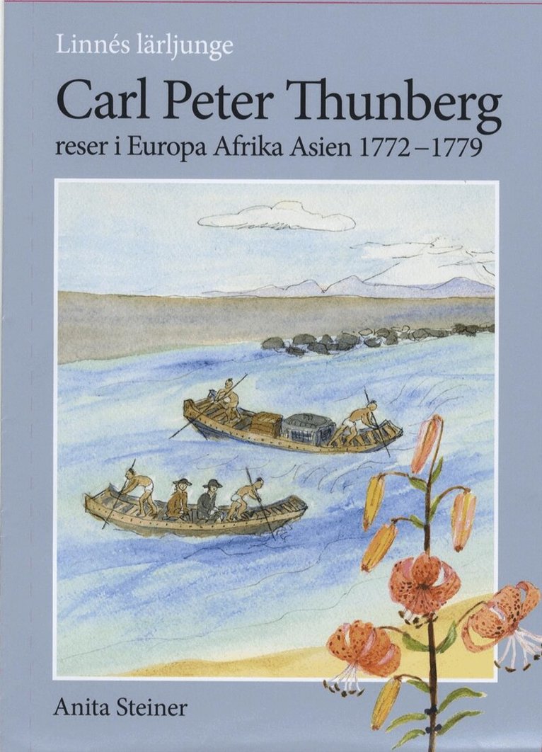 Linnés lärjunge Carl Peter Thunberg reser i Europa Afrika Asien 1772-1779, Inbunden