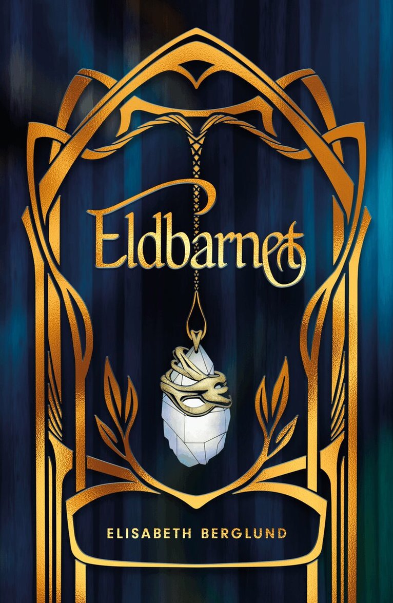 Elisabeth Berglund - Eldbarnet, Inbunden