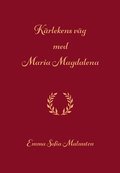 K�rlekens v�g med Maria Magdalena