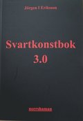 Svartkonstbok 3.0 : shamanism, folklig lkekonst och kosmisk magi