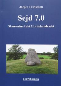 Sejd 7.0: Shamanism i det 21:a rhundradet