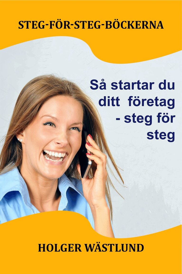 Holger Wästlund - Så startar du ditt företag - steg för steg, E-bok