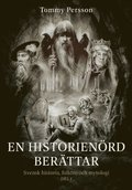 En historienrd berttar : svensk historia, folktro och mytologi. Del 1