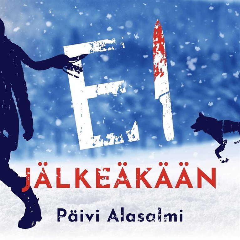 Päivi Alasalmi - Ei jälkeäkään, Ljudbok