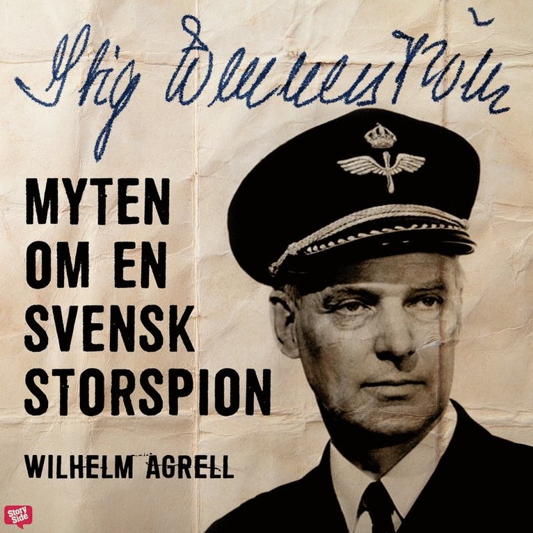Wilhelm Agrell - Stig Wennerström – Myten om en svensk storspion, Ljudbok