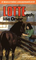 Lotte 18 - Lotte och lilla Orvar