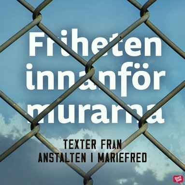 Magnus Utvik - Friheten innanför murarna, Ljudbok