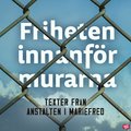 Friheten innanfr murarna