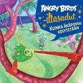 Angry Birds: Kuinka �k�possu kesytet��n