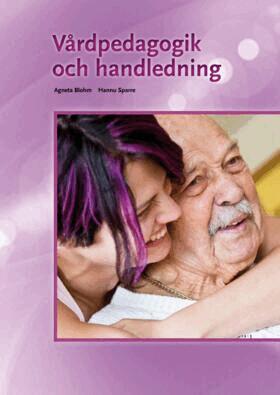 Agneta Blohm, Hannu Sparre - Vårdpedagogik och handledning, Häftad