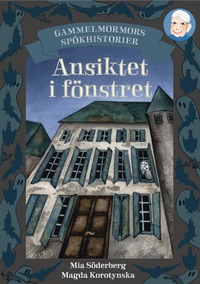 e-Bok Gammelmormors spökhistorier 2 Ansiktet i fönstret