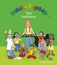 e-Bok Förskolan Regnbågen   Våra traditioner