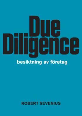 Robert Sevenius - Due diligence - besiktning av företag, Häftad