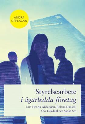 Lars-Henrik Andersson, Roland Dansell, Ove Liljedahl, Satish Sen - Styrelsearbete i ägarledda företag, Häftad