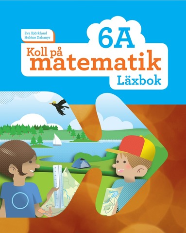 Eva Björklund, Heléne Dalsmyr Koll på matematik 6A Läxbok