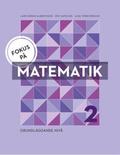 Fokus på Matematik 2 - Grundläggande nivå