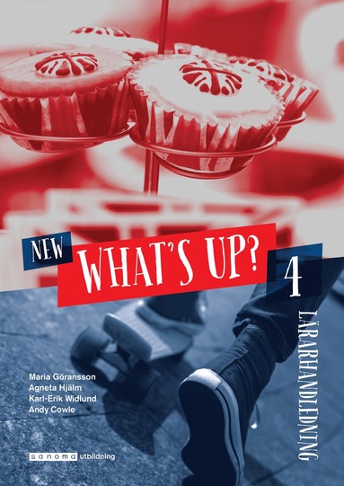 Maria Göransson, Agneta Hjälm, Karl-Erik Widlund, Andy Cowle New What’s up? 4 Teacher guide