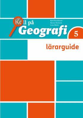 Kjell Haraldsson, Hanna Karlsson, Lena Molin - Koll på Geografi 5 Lärarhandledning, Häftad