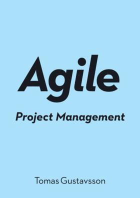 Tomas Gustavsson - Agile Project Management, Häftad