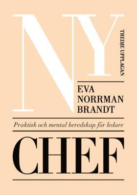 Eva Norrman Brandt - Ny chef, upplaga 3, Häftad