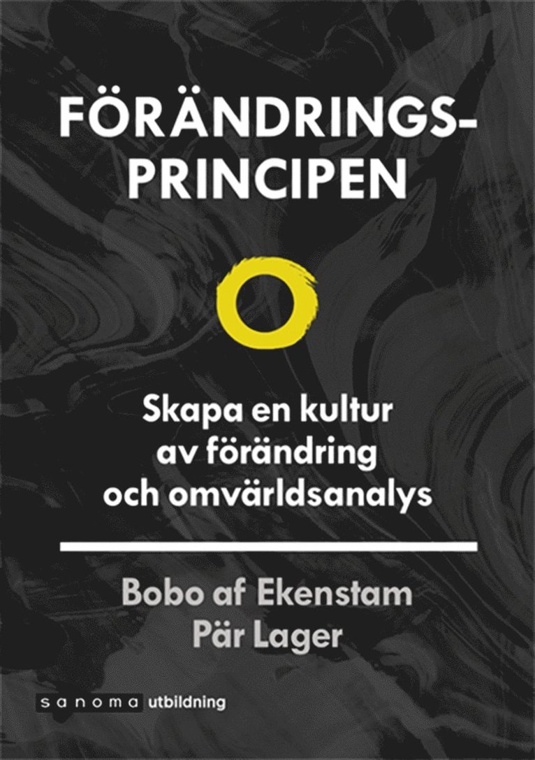 Bobo af Ekenstam, Pär Lager - Förändringsprincipen. Skapa en kultur av förändring och omvärldsanalys, E-bok