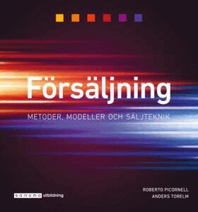 Roberto Picornell, Anders Torelm - Försäljning - Metoder, modeller och säljteknik, Häftad. Tillgänglighet: Lägg till