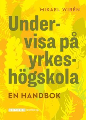 Mikael Wirén - Undervisa på yrkeshögskolan. En handbok, Häftad