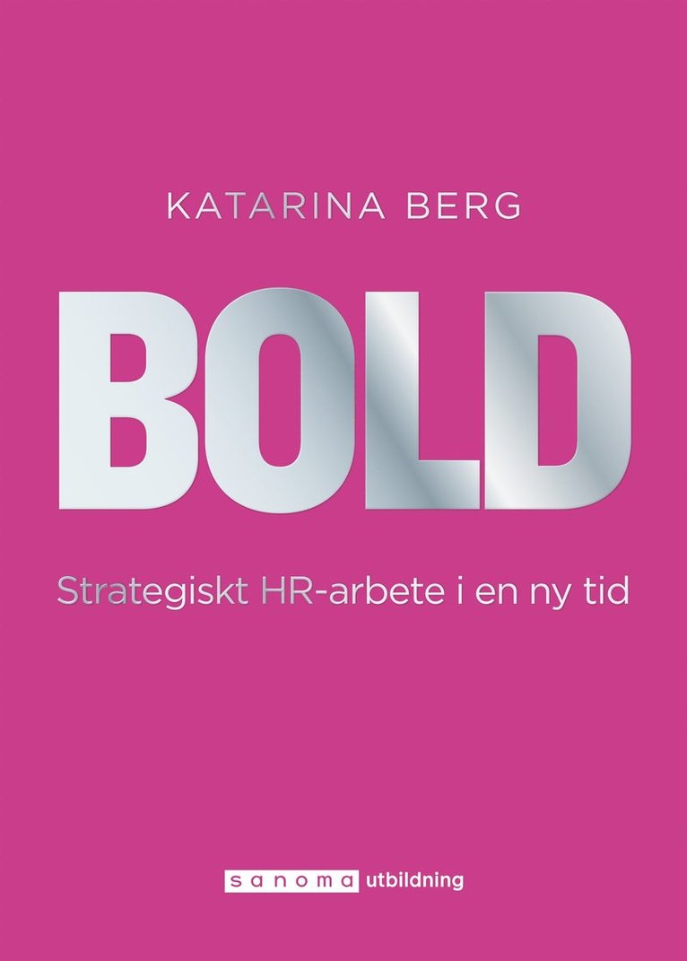 Katarina Berg - BOLD - strategiskt HR-arbete i en ny tid, E-bok