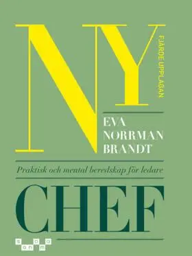 Eva Norrman Brandt - Ny chef, upplaga 4, Häftad