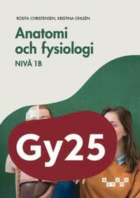 Anatomi och fysiologi niv 1b, upplaga 1