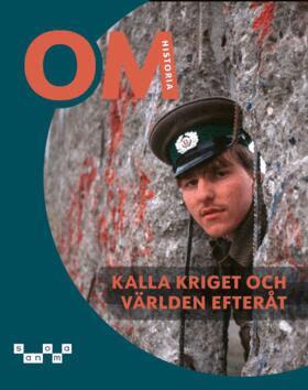 Fredrik Ahlén, Johan Broman, Karin Franzén Boger, Tove Helander, Charlotta Turegård Granath - OM Historia - Kalla kriget och världen efteråt, Häftad