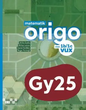 Attila Szabo, Niclas Larson, Daniel Dufåker, Roger Fermsjö - Matematik Origo nivå 1b/1c vux, Häftad