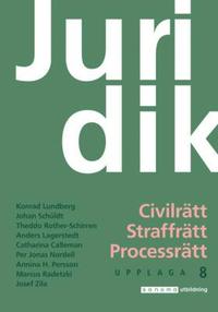 Juridik - Civilrtt, straffrtt, processrtt, upplaga 8