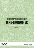 Företagsekonomi för icke-ekonomer Övningsbok