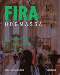 Fira högmässa : en vägledning till gudstjänstliv och liturgi