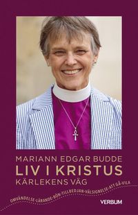 Liv i Kristus : k�rlekens v�g