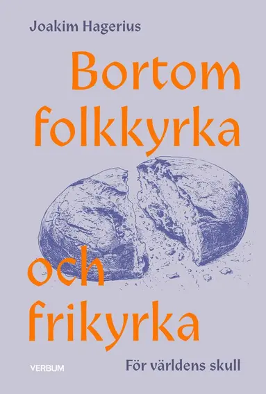 Bortom folkkyrka och frikyrka : för världens skull