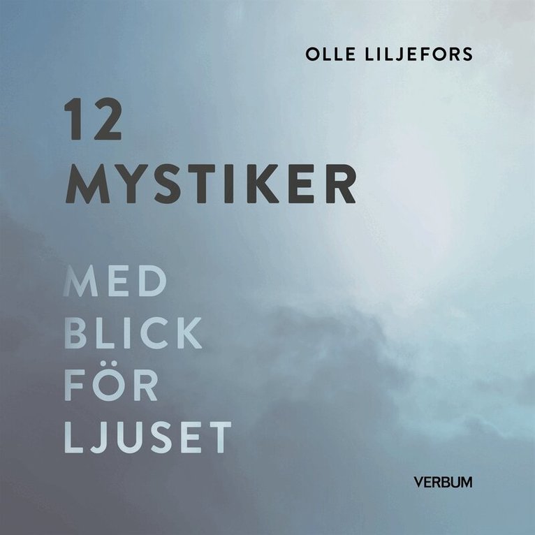 Olle Liljefors - 12 mystiker : med blick för ljuset, Ljudbok