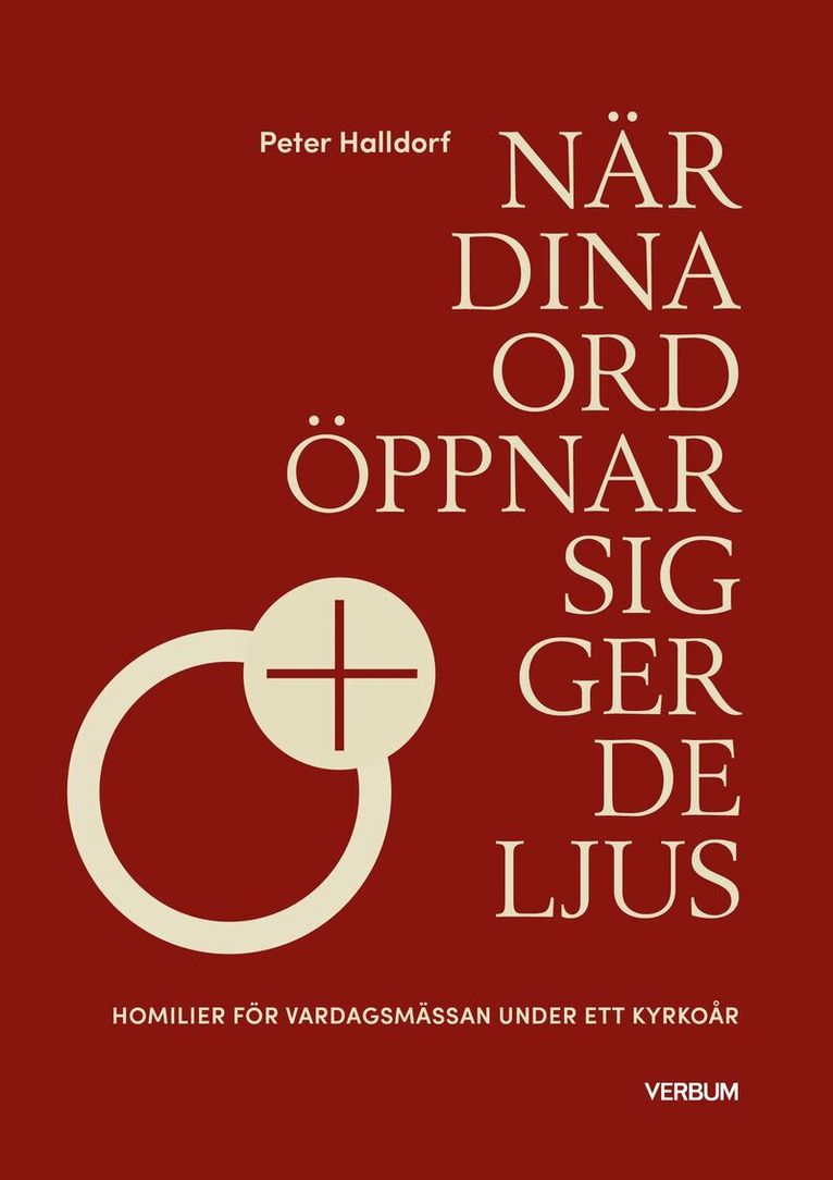 Peter Halldorf - När dina ord öppnar sig ger de ljus : Homilier för vardagsmässan under ett kyrkoår, Inbunden. Tillgänglighet: Kommande
