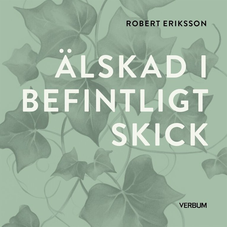 Robert Eriksson - Älskad i befintligt skick, Ljudbok