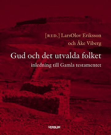 Gud och det utvalda folket : inledning till Gamla Testamentet, Häftad