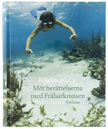 Martin Lönnebo - Bibelns pärlor : möt berättelserna med Frälsarkransen, Häftad